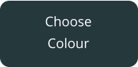 Choose Colour
